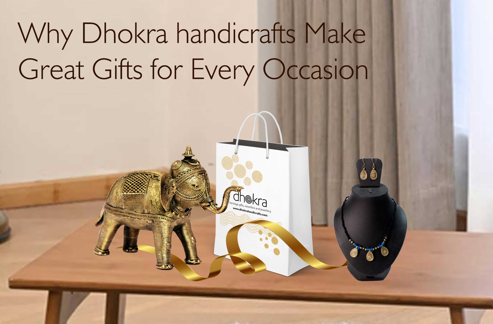 Why Dhokra handicrafts Make Great Gifts for Every Occasion